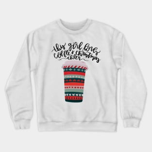 this girl runs on coffee and christmas cheer Crewneck Sweatshirt